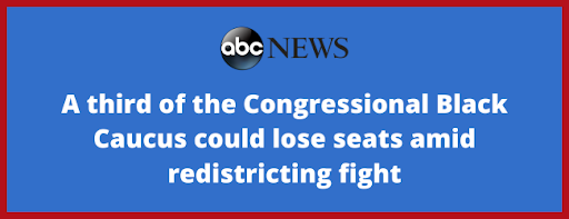 ABC NEWS: A third of the Congressional Black Caucus could lose seats amid redistricting fight.