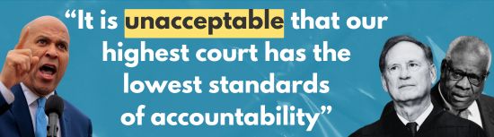It is unacceptable that our highest court has the lowest standards of accountability - Cory Booker