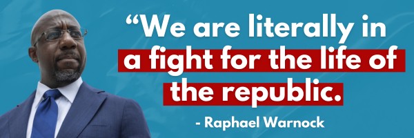 Raphael Warnock - We are literally in a fight for the life of the republic.