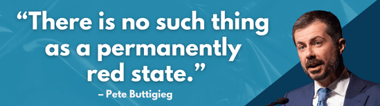 Pete Buttigieg:There is no such thing as a permanently red state.