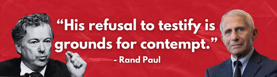 His refusal to testify is grounds for contempt.- Rand Paul w/ Rand Paul and Dr. Fauci