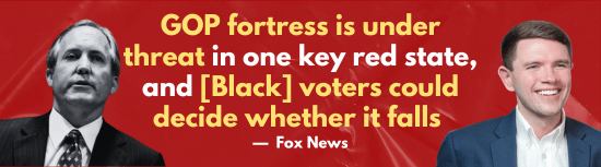 Fox News: GOP fortress is under threat in one key red state, and [Black] voters could decide whether it falls