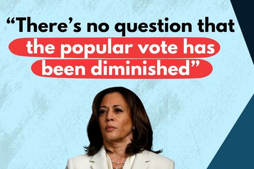 There’s no question that the popular vote has been diminished - Kamala Harris