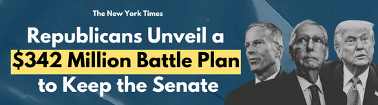 NYT: Republicans Unveil a $342 Million Battle Plan to Keep the Senate