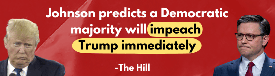 Johnson predicts a Democratic majority will impeach Trump immediately – The Hill