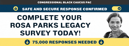 Complete your Rosa Parks Legacy Survey