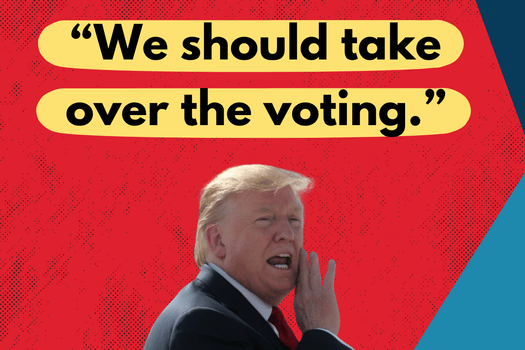 We should take over the voting. - Donald Trump