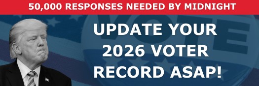 UPDATE YOUR 2026 VOTER RECORD ASAP!