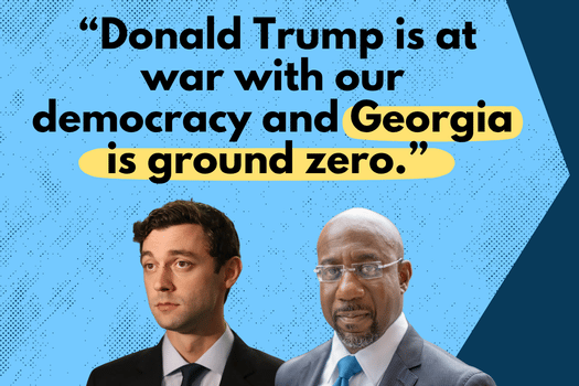 Donald Trump is at war with our democracy and Georgia is ground zero. - Raphael Warnock