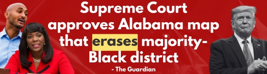 Supreme Court approves Alabama map that erases majority-Black district - The Guardian
