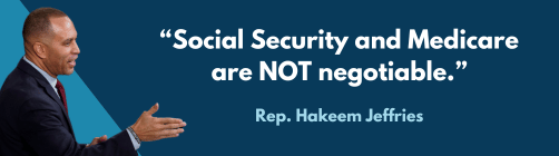 Hakeem Jeffries - Social Security and Medicare are not negotiable.